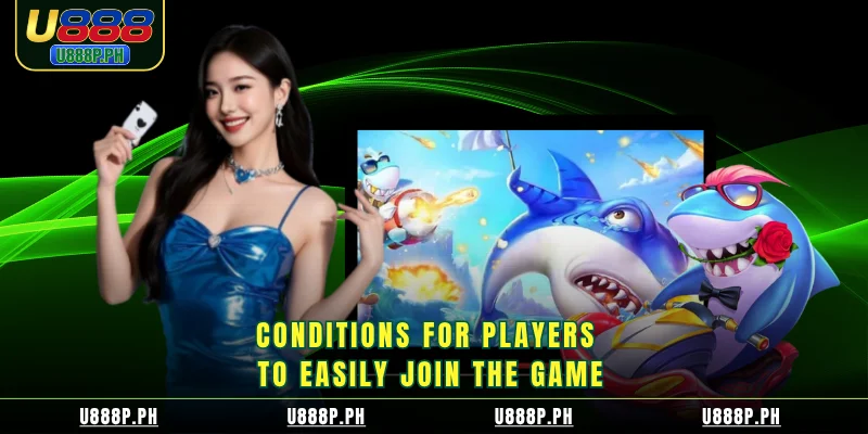 Conditions for players to easily join the game