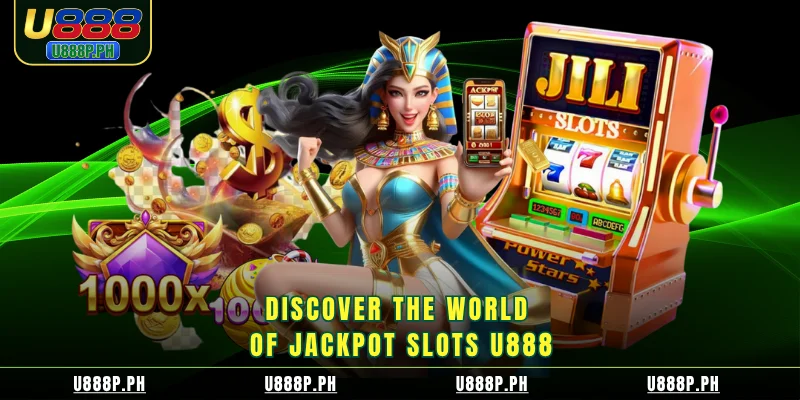 Discover the world of Jackpot Slots U888