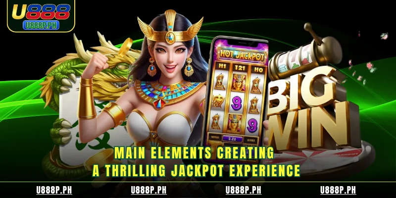 Main elements creating a thrilling jackpot experience