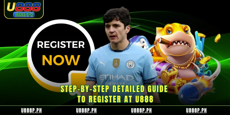 Step-by-step detailed guide to register at U888
