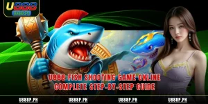 U888 Fish Shooting Game Online Complete Step By Step Guide